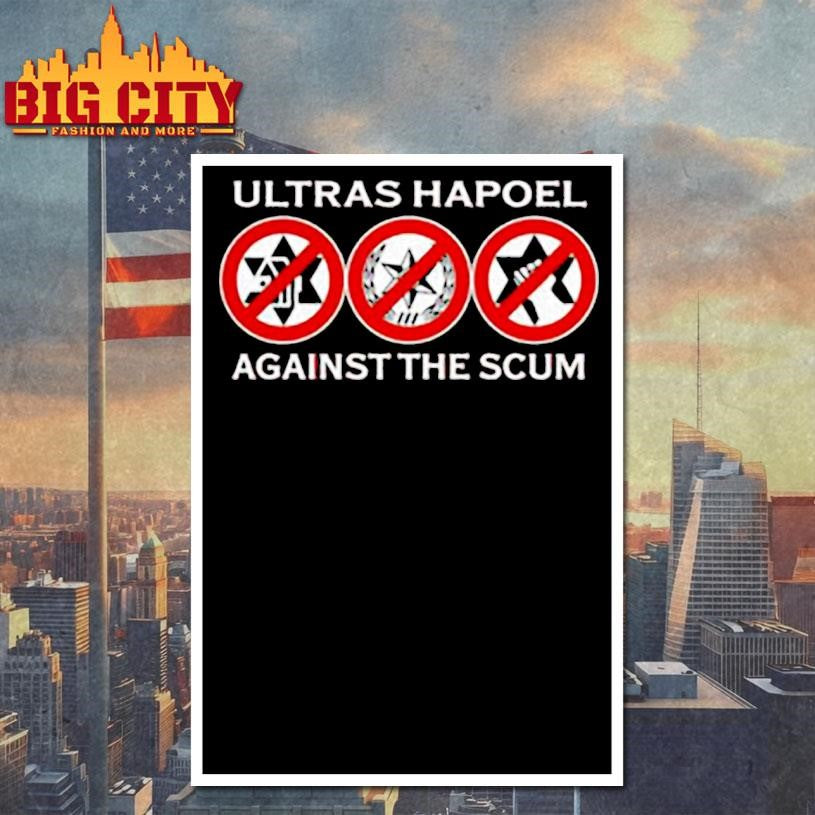 Ultras Hapoel against the scum shirt
