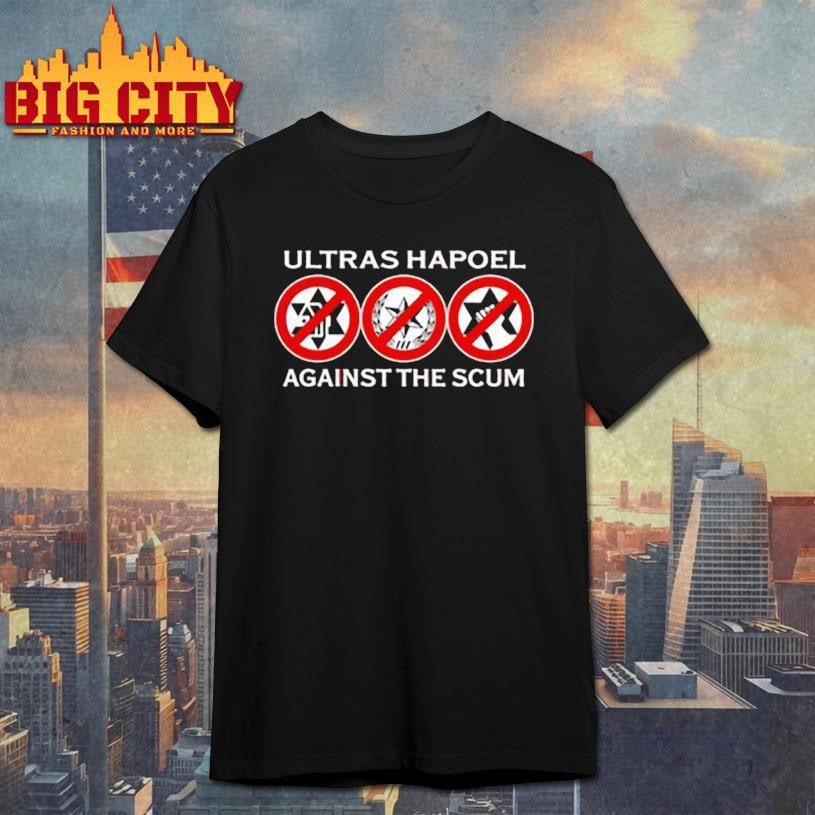 Ultras Hapoel against the scum shirt