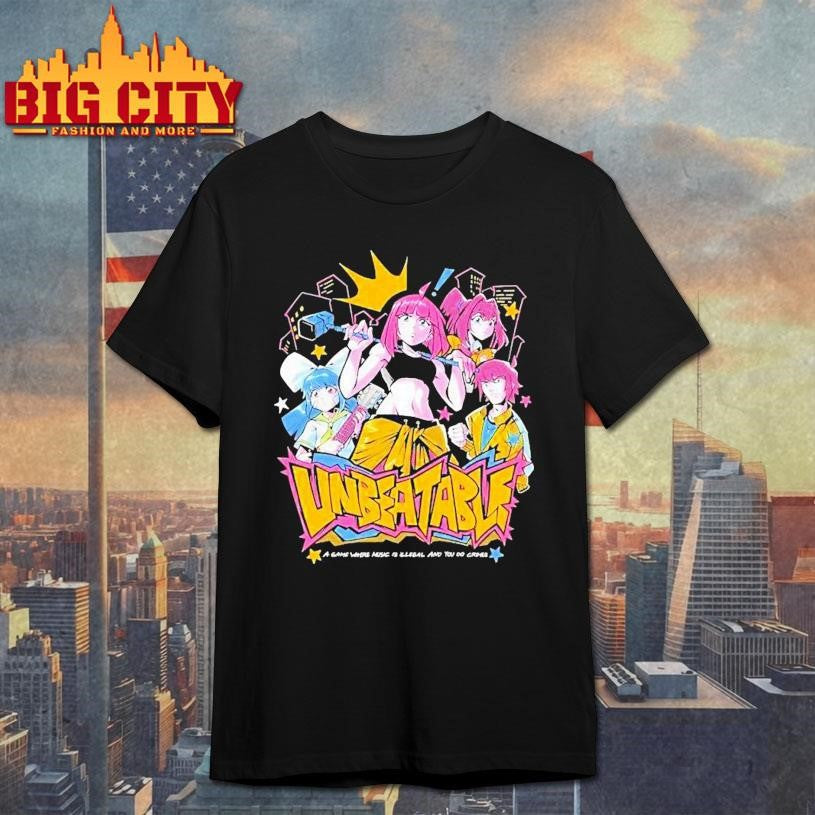Unbeatable A Game Where Music Illegal And You Do Crimes Shirt