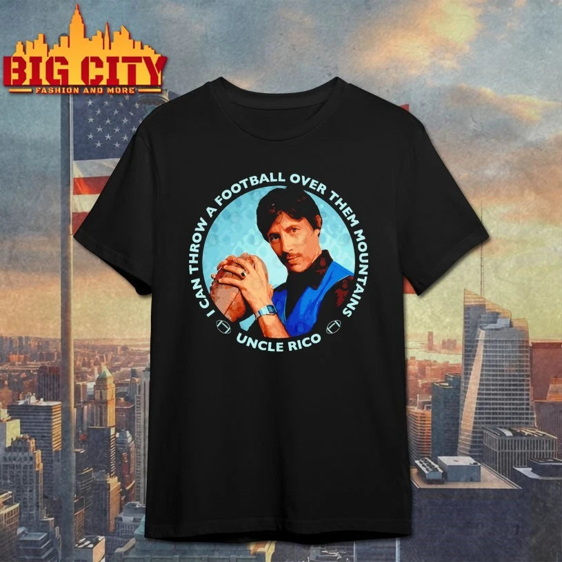 Uncle Rico I can throw a football over them mountains shirt