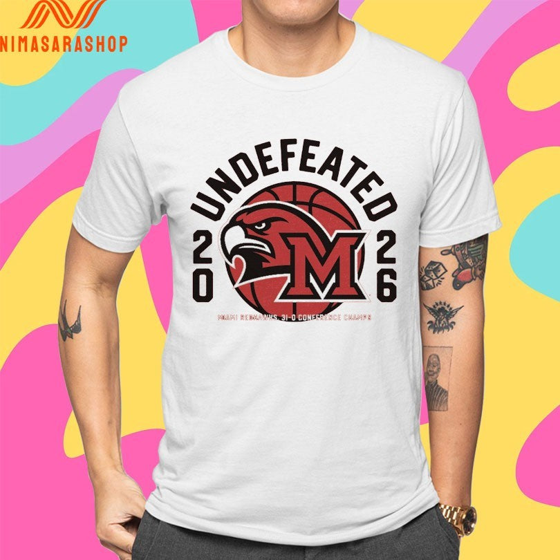 Undefeated 2026 Miami Redhawks 31-0 Conference Champs Shirts