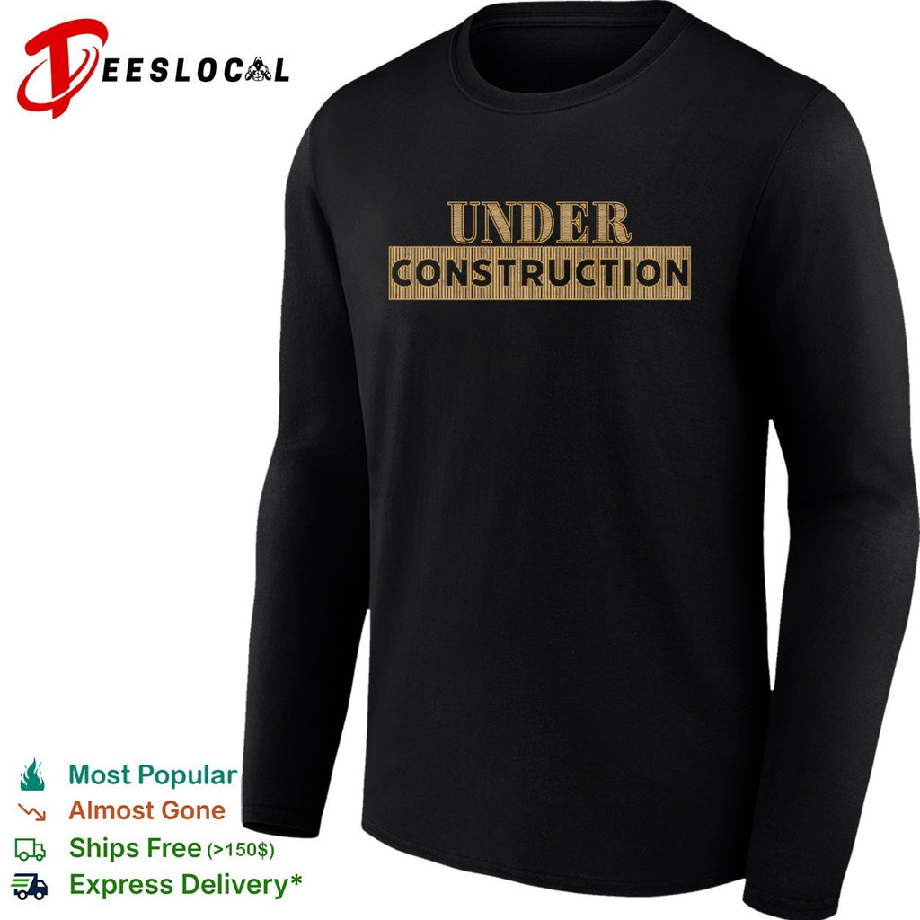 Under Construction shirt