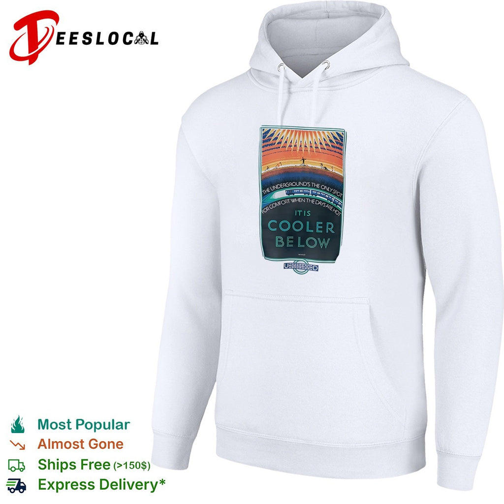 Underground’s the only spot Cooler below subway comfort shirt