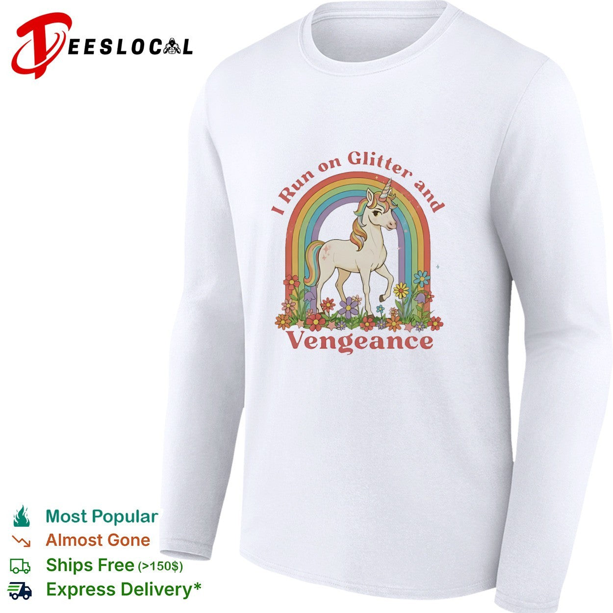 Unicorn I run on glitter and vengeance shirt