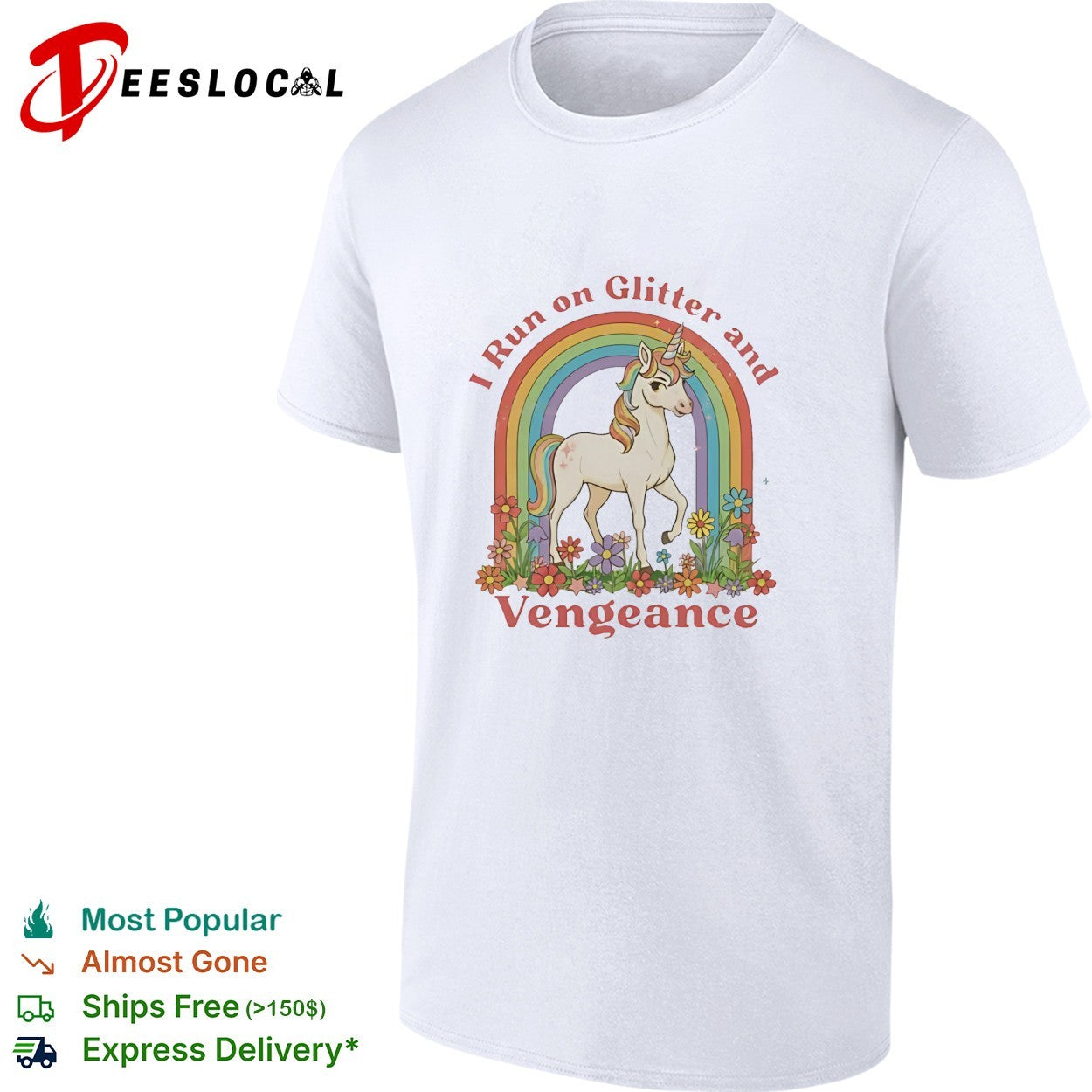 Unicorn I run on glitter and vengeance shirt