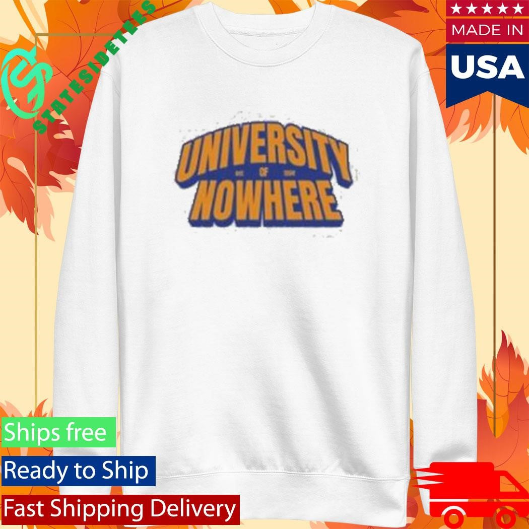 University Of Nowhere Shirt