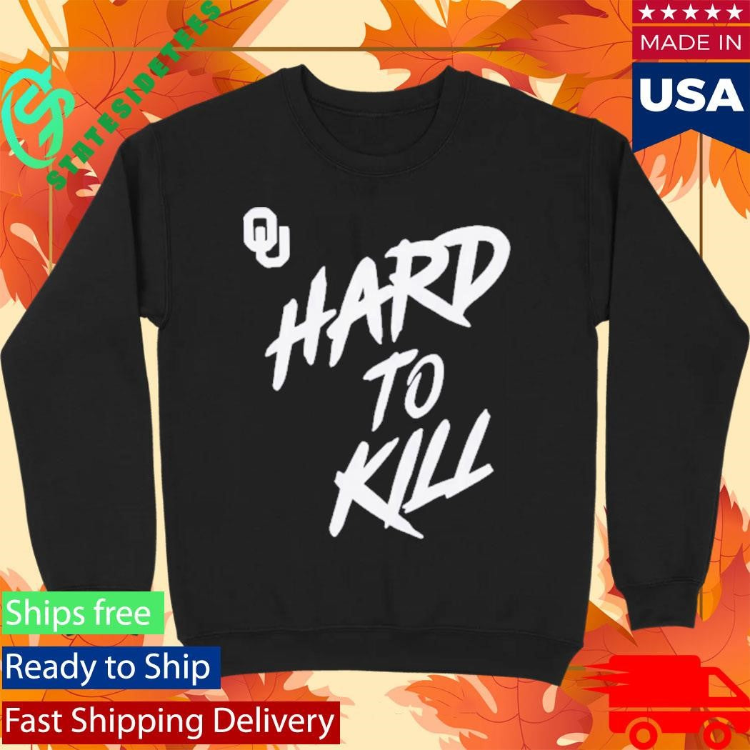 University Of Oklahoma Taylor Wein Hard To Kill Shirt