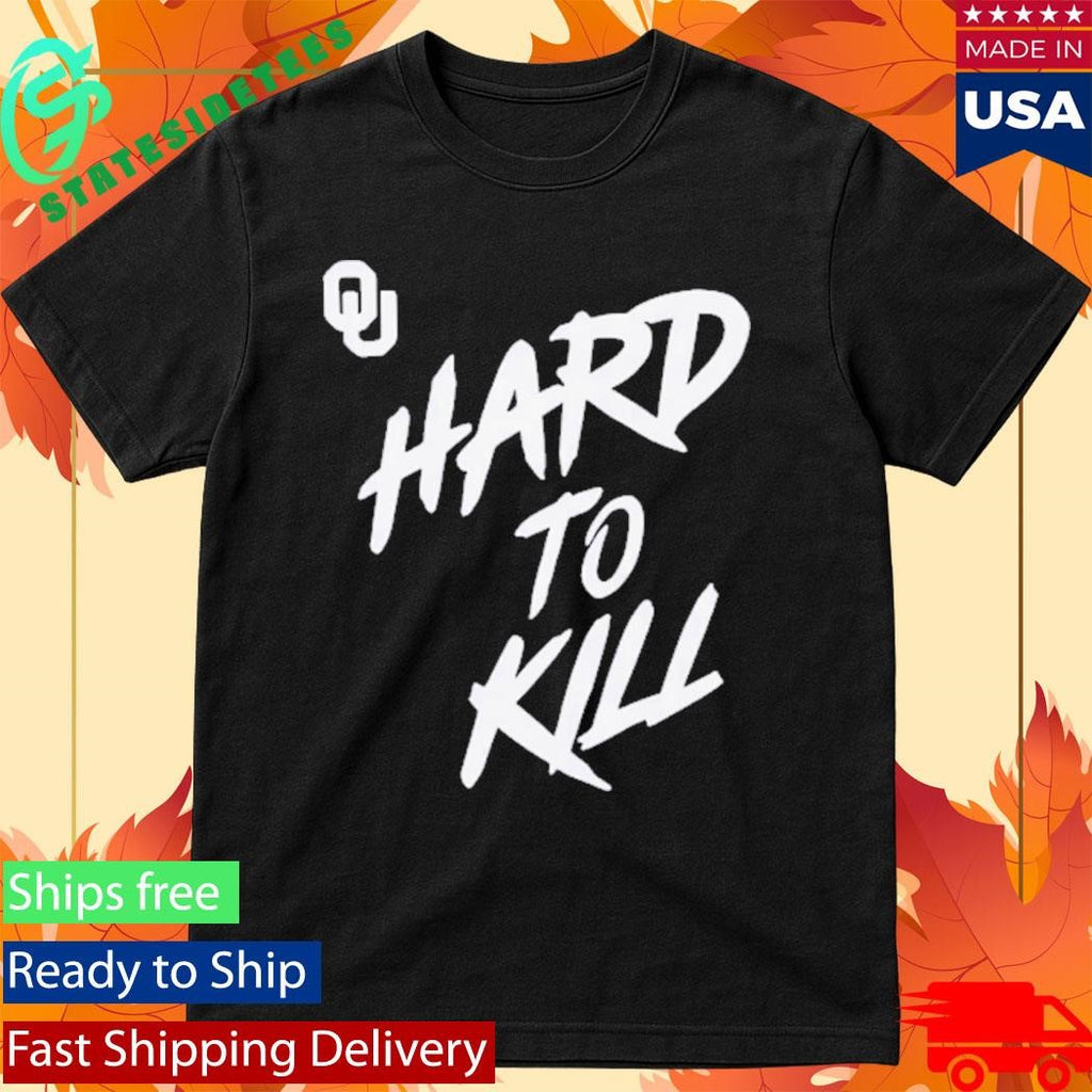 University Of Oklahoma Taylor Wein Hard To Kill Shirt