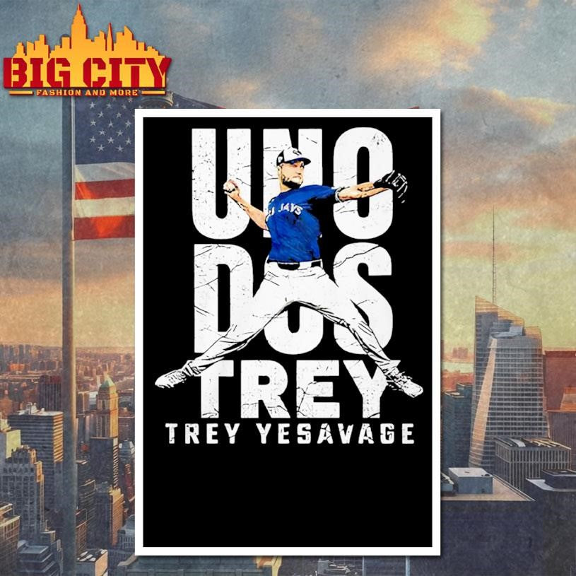 Uno Dos Trey Trey Yesavage shirt