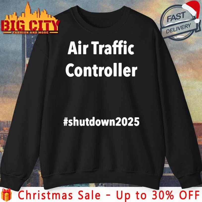 Unpaid Air Traffic Controller #Shutdown2025 shirt