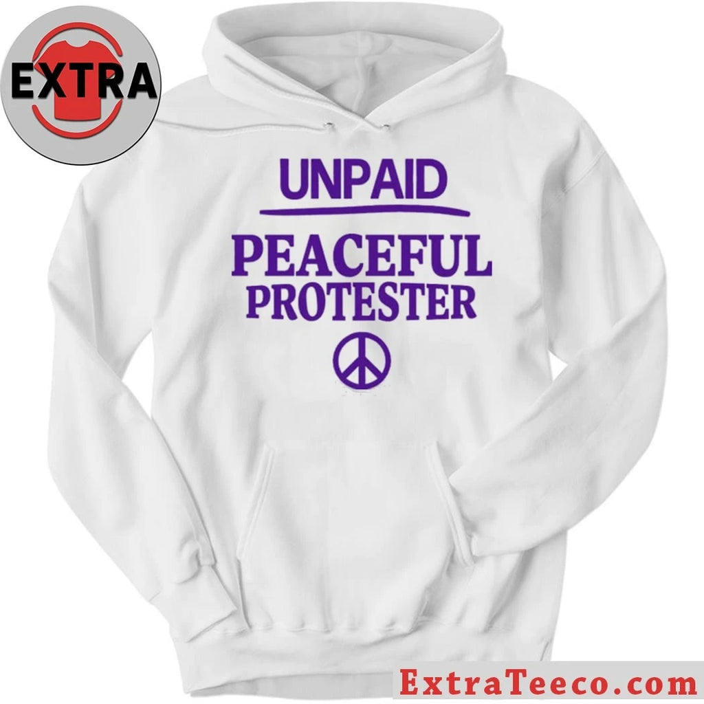 Unpaid Peaceful Protester Print Logo Shirt