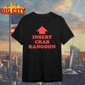 Up Insert Crab Rangoon Shirt
