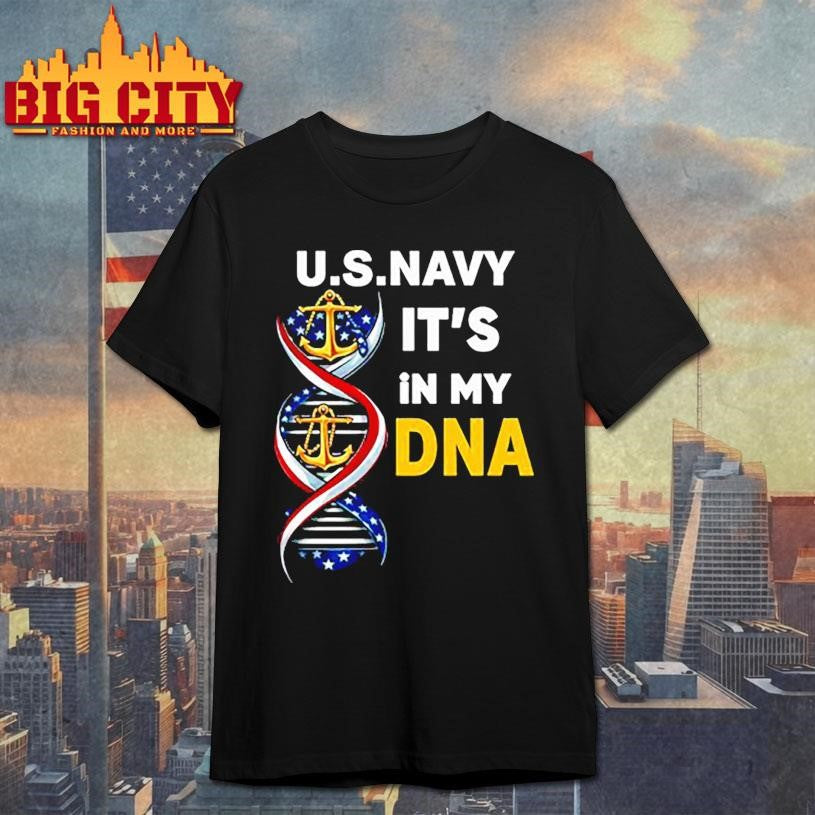Us Navy It’s In My DNA Shirt