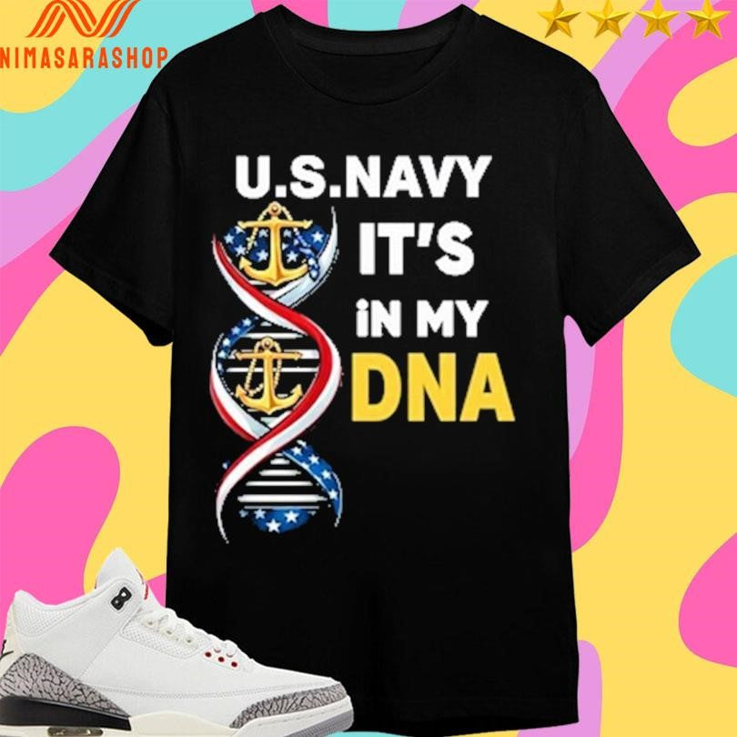 Us Navy It’s In My Dna America Shirts