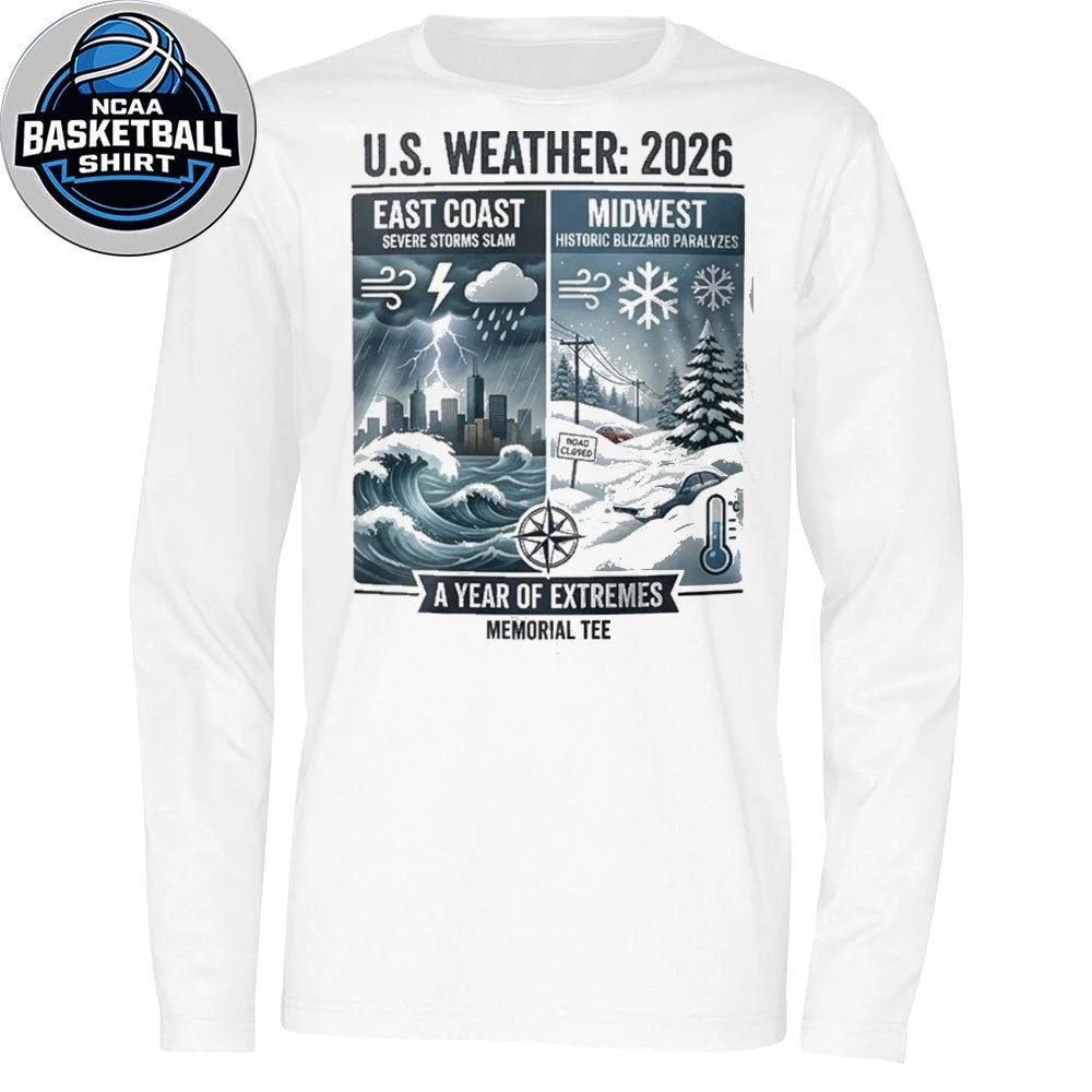 Us Weather 2026 A Year Of Extremes Memorial Tee Shirt