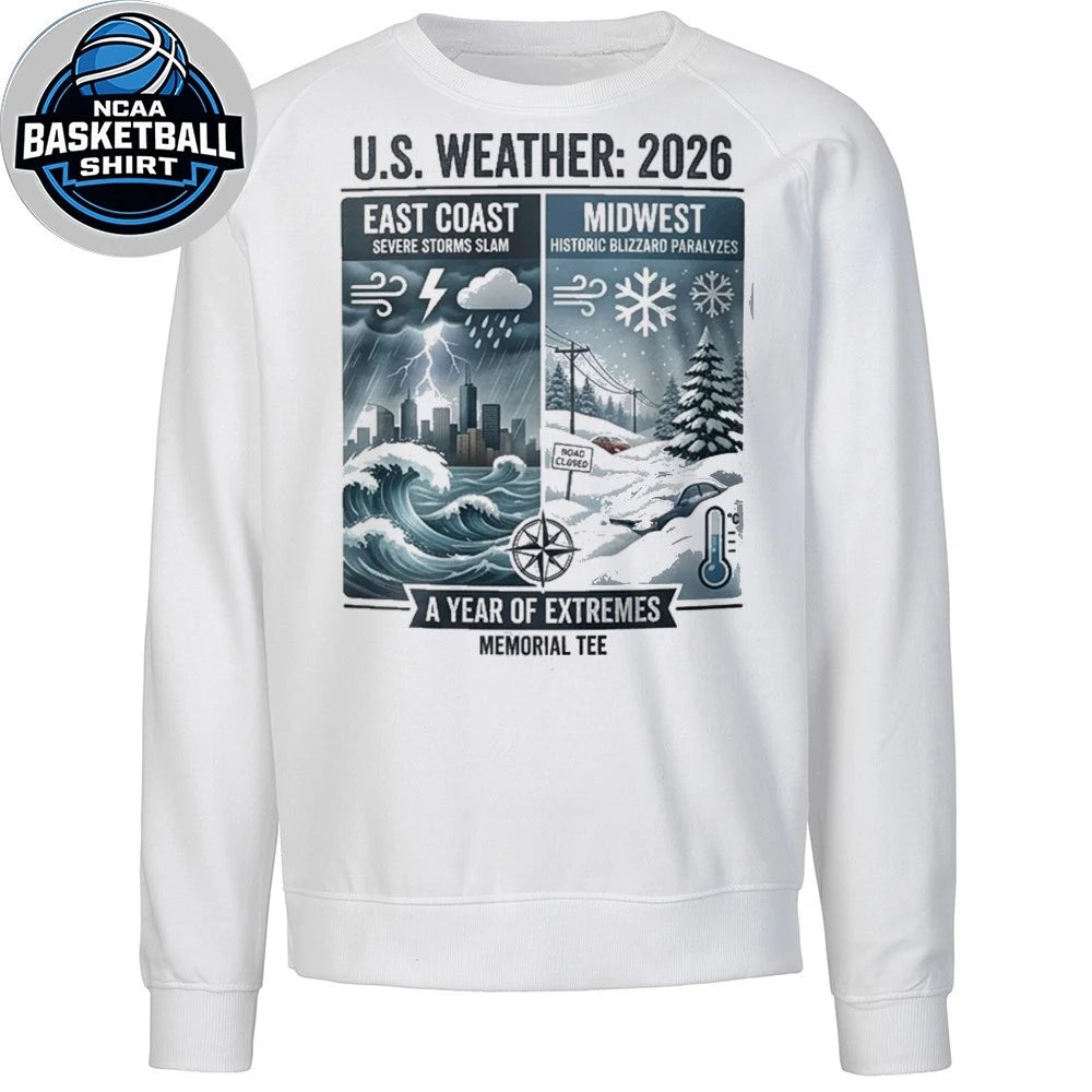 Us Weather 2026 A Year Of Extremes Memorial Tee Shirt