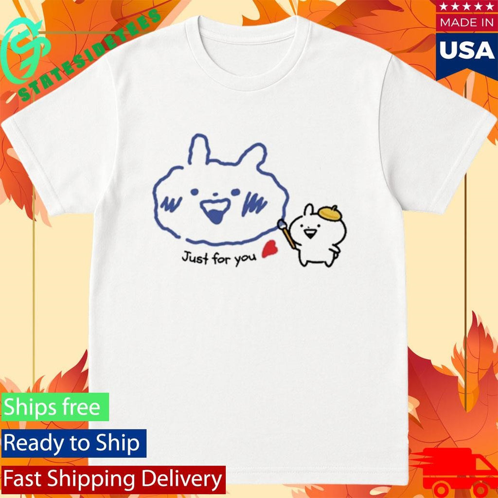 Usagyuuun Just For You T-Shirt