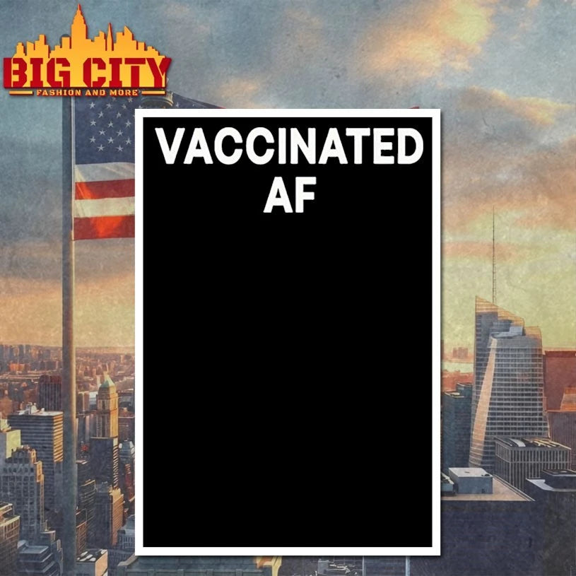 Vaccinated af text shirt