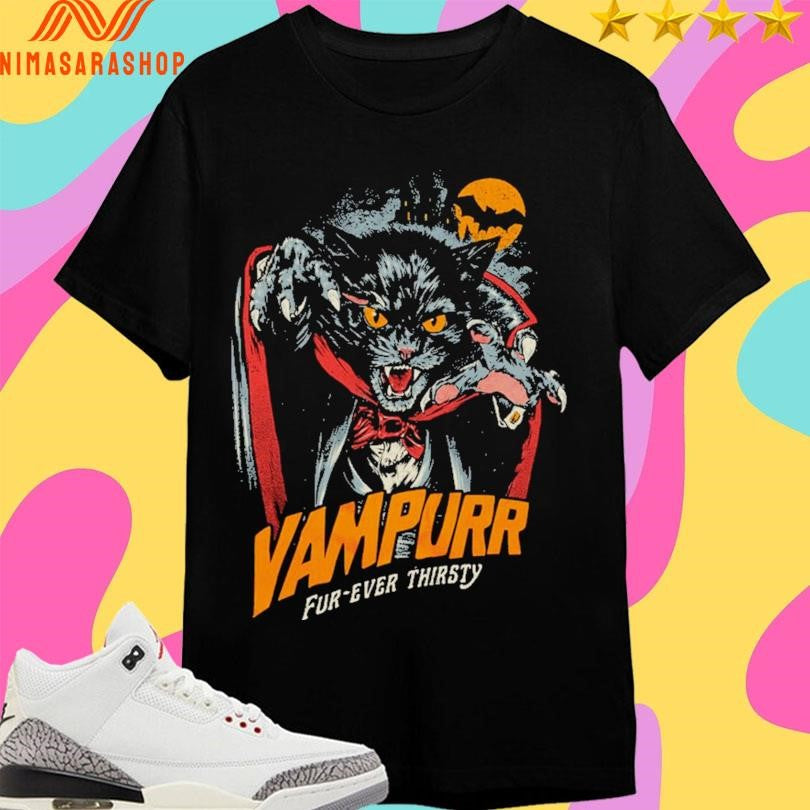 Vampurr Fur-Ever Thirsty Shirts