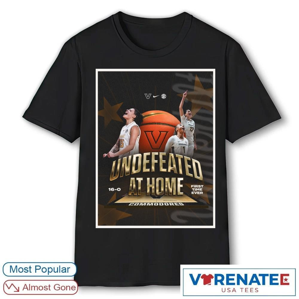 Vanderbilt Commodores WBB Undefeated At Home 16-0 First Time Ever Poster shirt