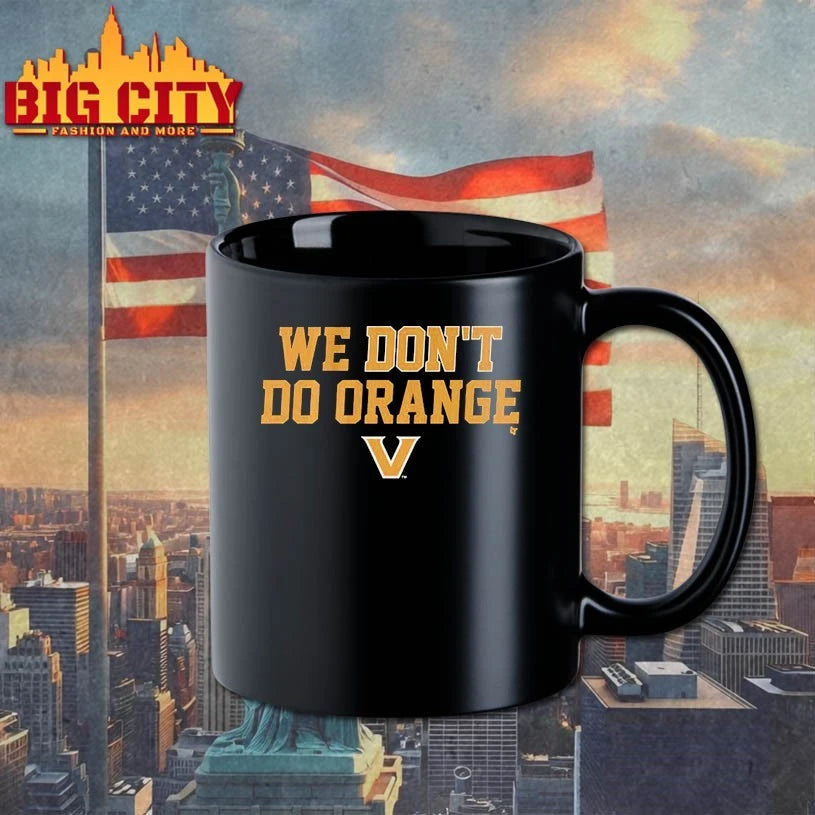 Vanderbilt Commodores We Don’t Do Orange shirt