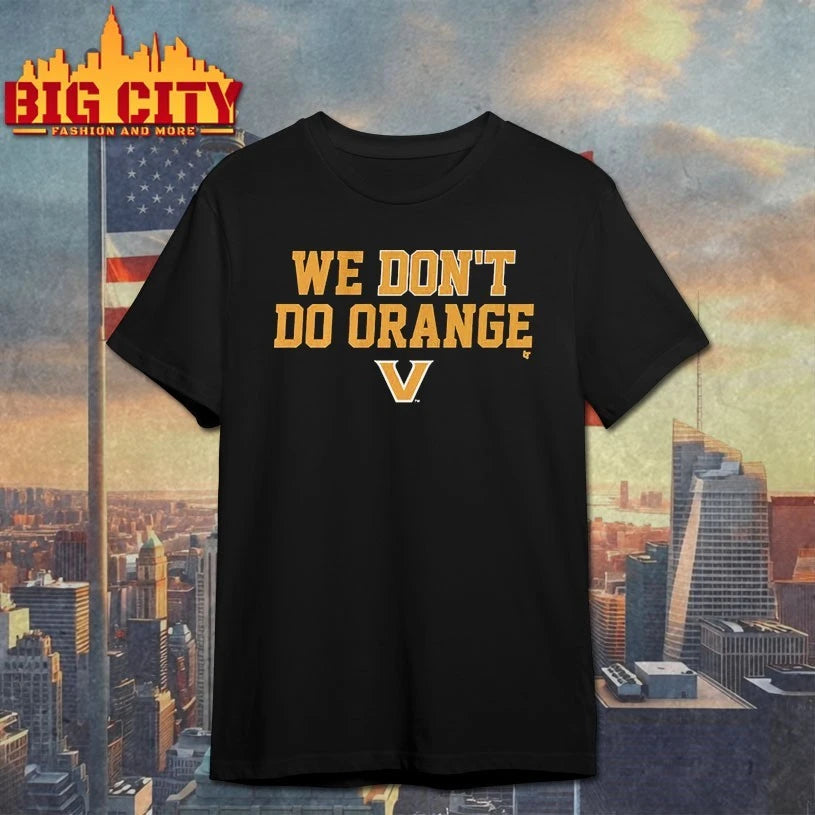 Vanderbilt Commodores We Don’t Do Orange shirt