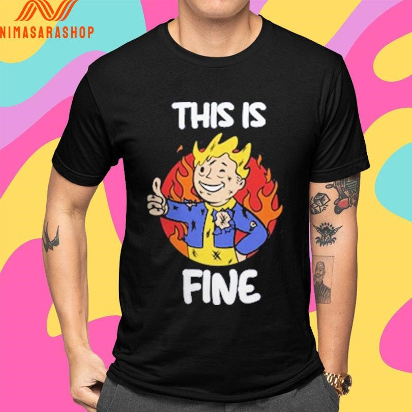 Vault Boy This Is Fine Shirts