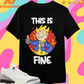 Vault Boy This Is Fine Shirts