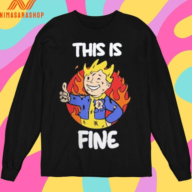 Vault Boy This Is Fine Shirts