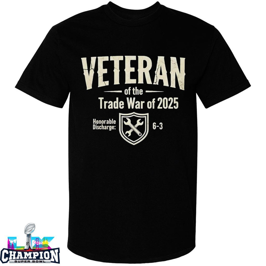 Veteran Of The Trade War Of 2025 Honorable Discharge 6-3 T-shirts