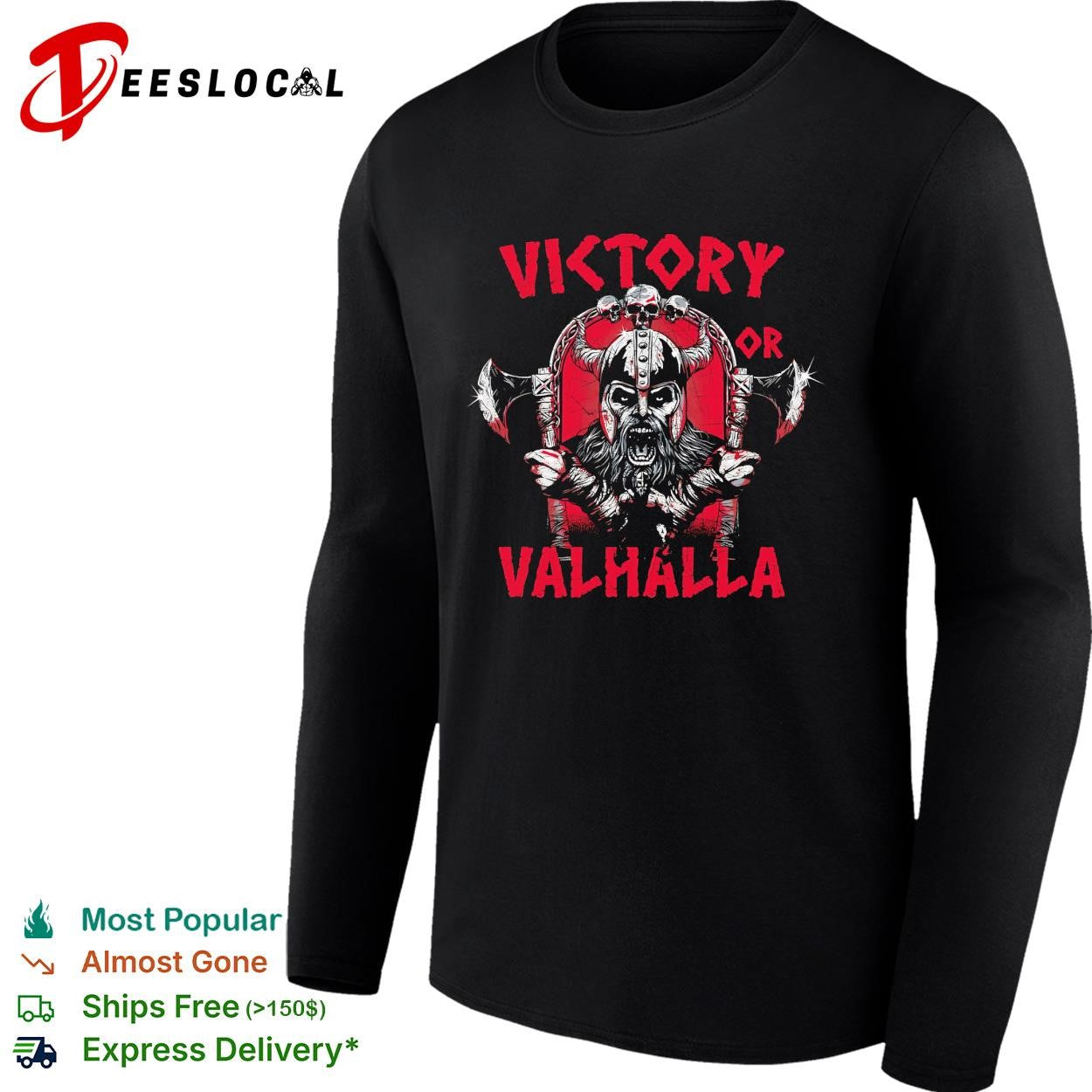 Victory or Valhalla viking warrior shirt