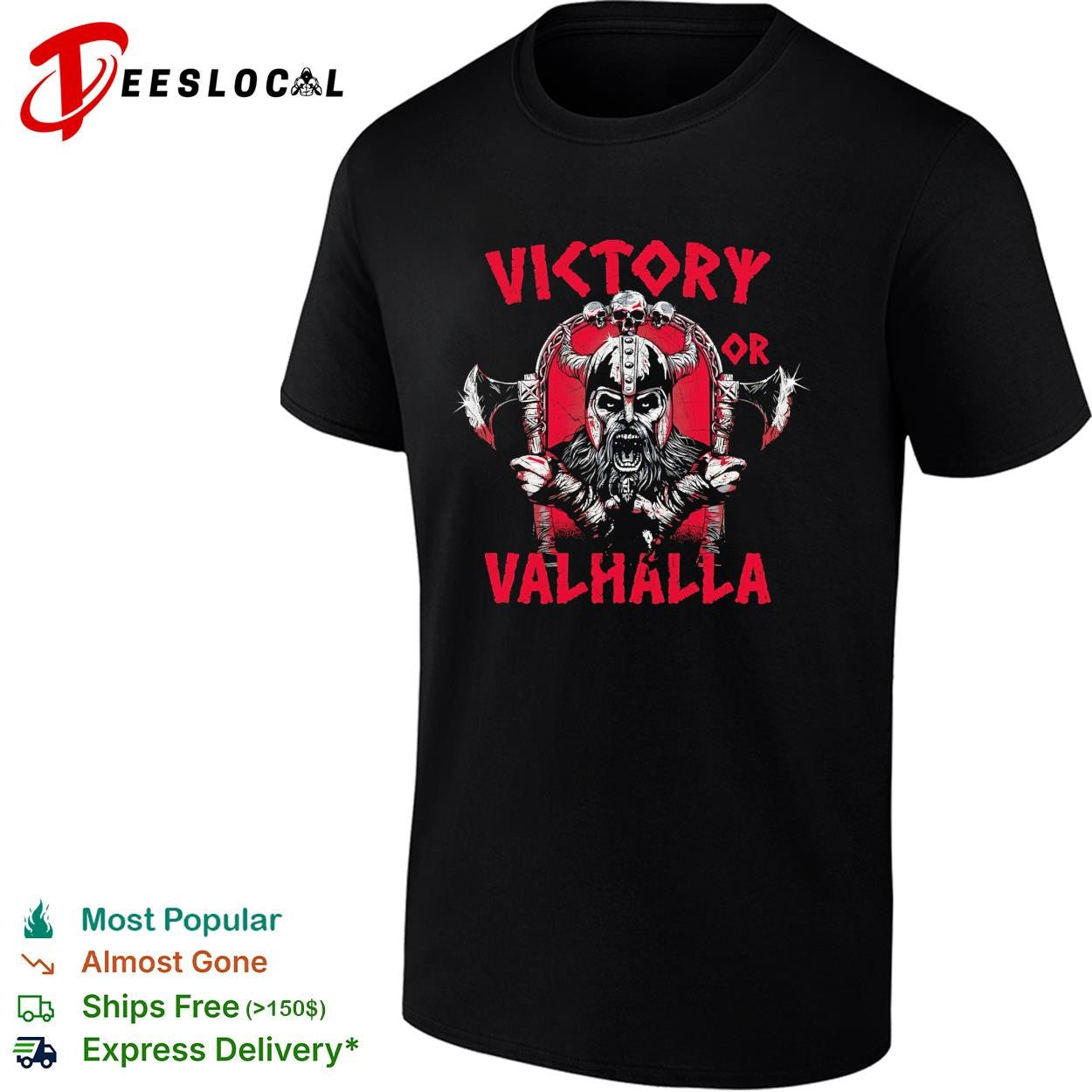 Victory or Valhalla viking warrior shirt