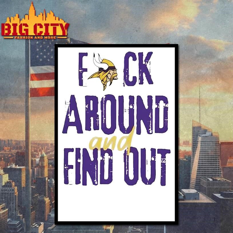 Viking Minnesota Fuck around and find out shirt