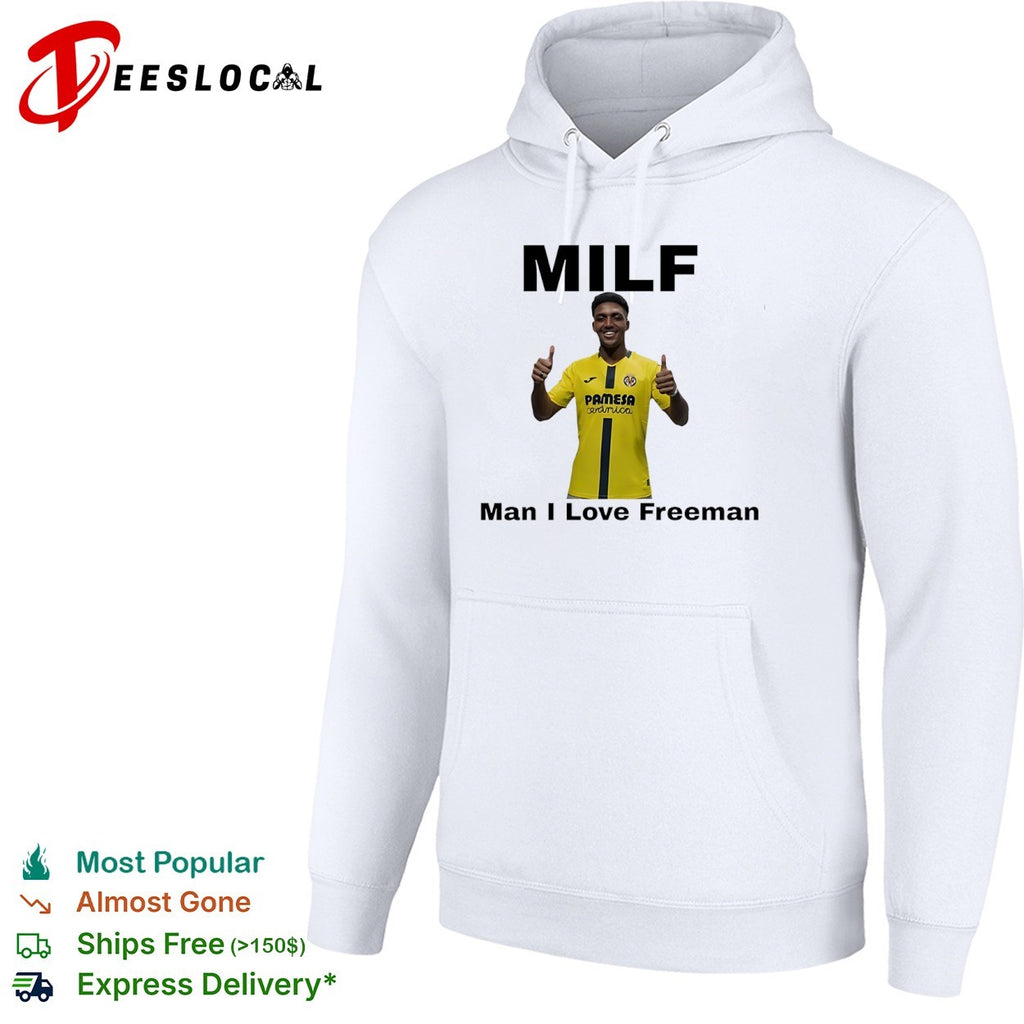 Villarreal Milf man I love Freeman thumbs up shirt