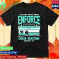 Violent Gentlemen Enforce Chain Reaction Shirt