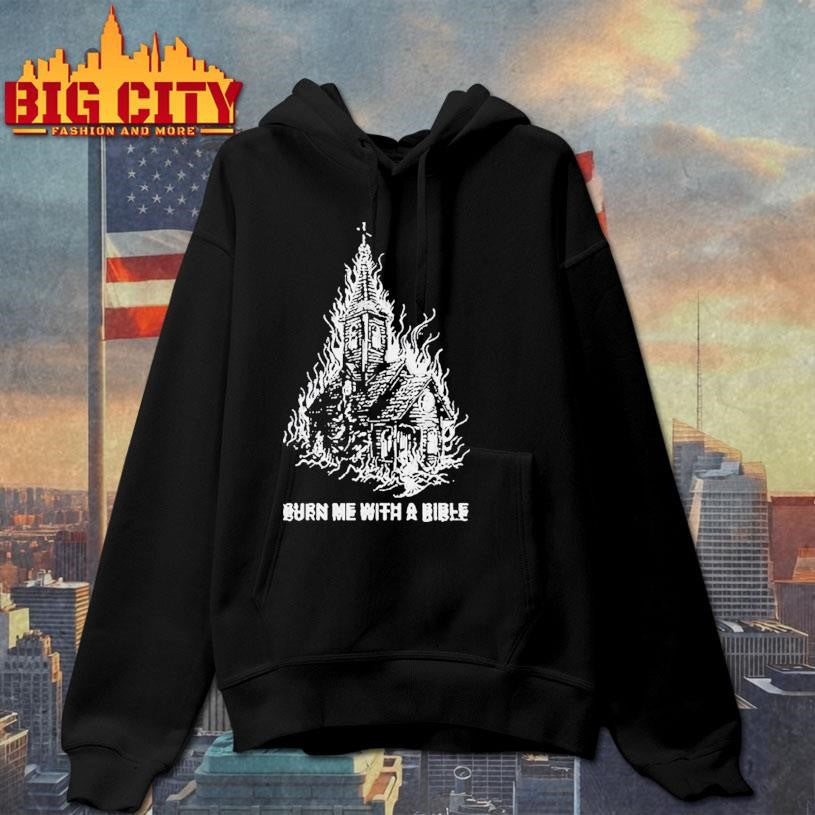 Violent Vira Burn Me With A Bible Church Shirt
