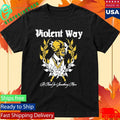 Violent Way Shirt A Need For Something More Shirt