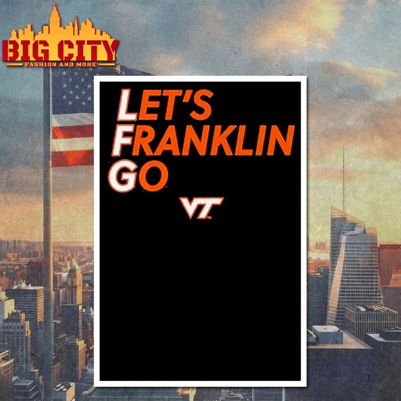 Virginia Tech Football Let’s Franklin Go shirt