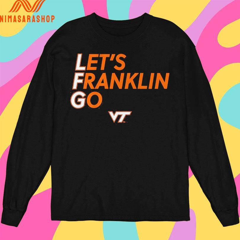 Virginia Tech Hokies Football Let’s Franklin Go Shirts