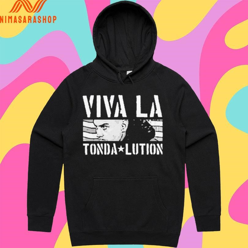 Viva La Tonda-Lution Shirts