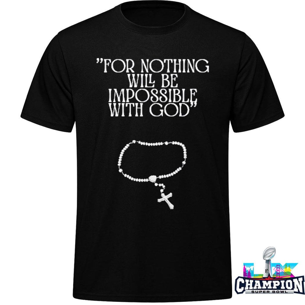 Vlyn Christian For Nothing Will Be Impossible With God Shirt