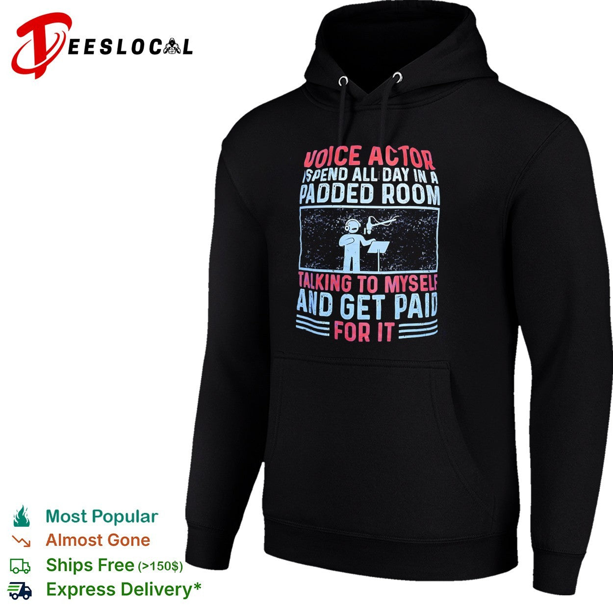 Voice Actor I spend all day in a padded room talking to myself and get paid for shirt