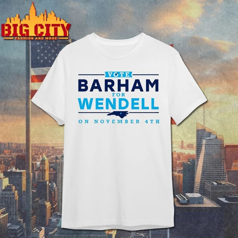 Vote Barham For Wendell On November 4t 2025 shirt