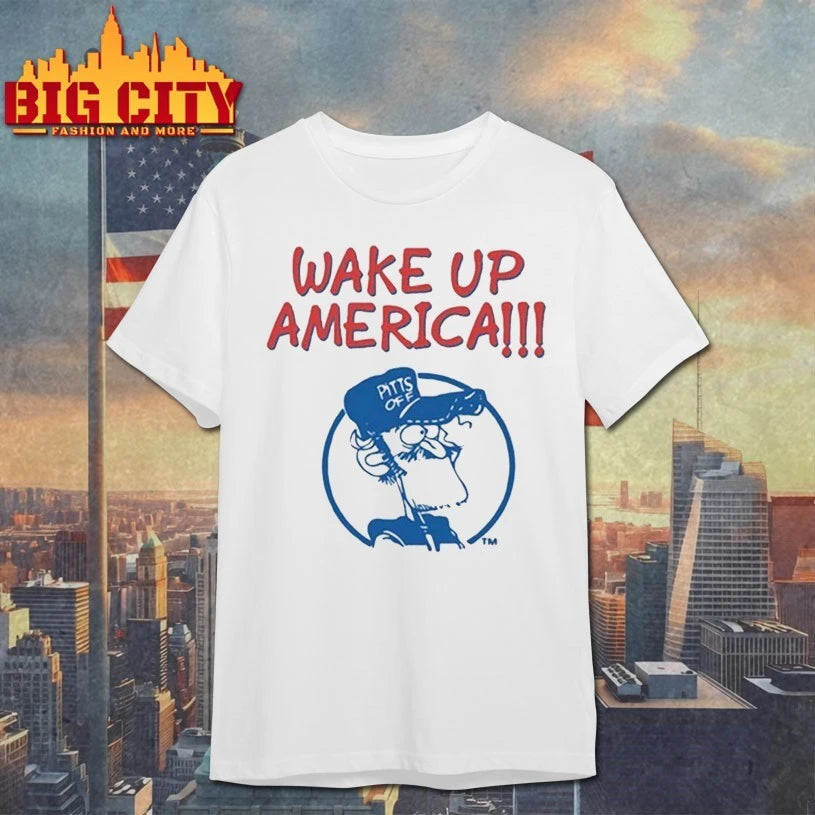 Wake Up America Earl Pitts Shirts