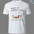 Wake Up Aurora Sluts It’s Time To Nerd Worm T-shirts