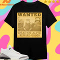 Wanted Dead Or Alive Reward $10000 Shirts