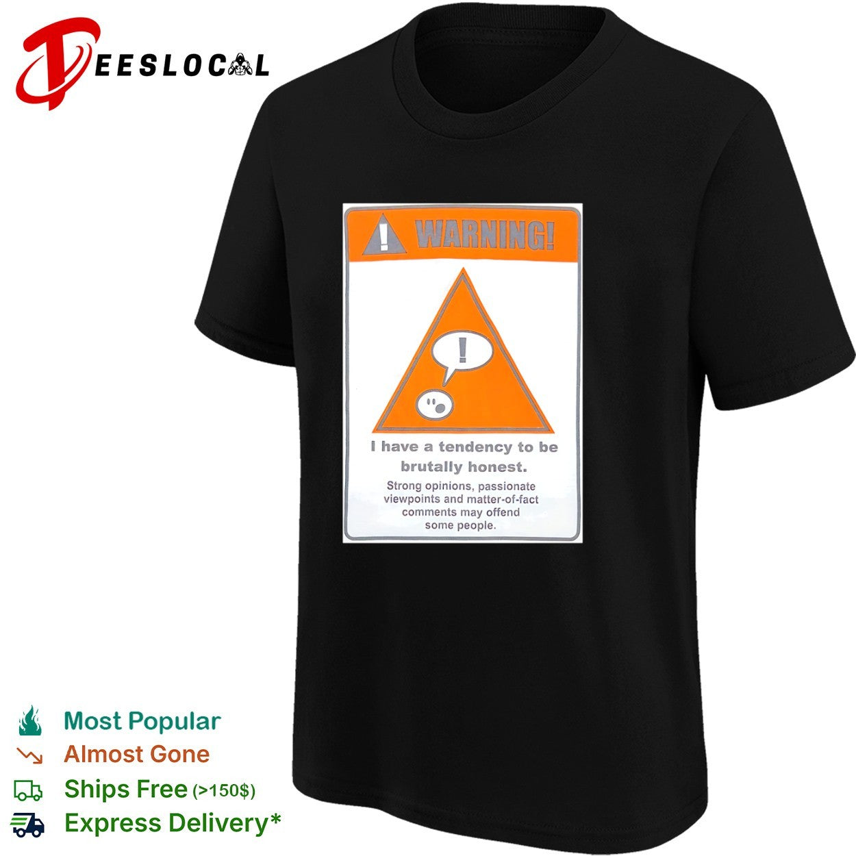 Warning I have a tendency to be brutally honest shirt