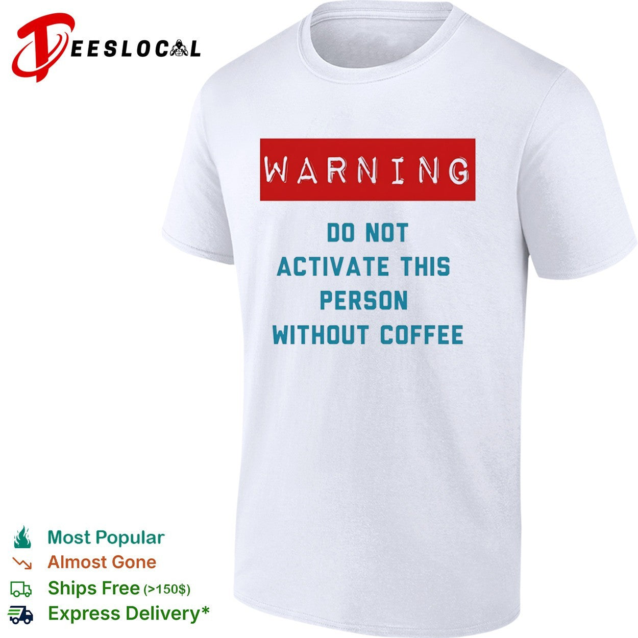 Warning do not activate this without coffee shirt
