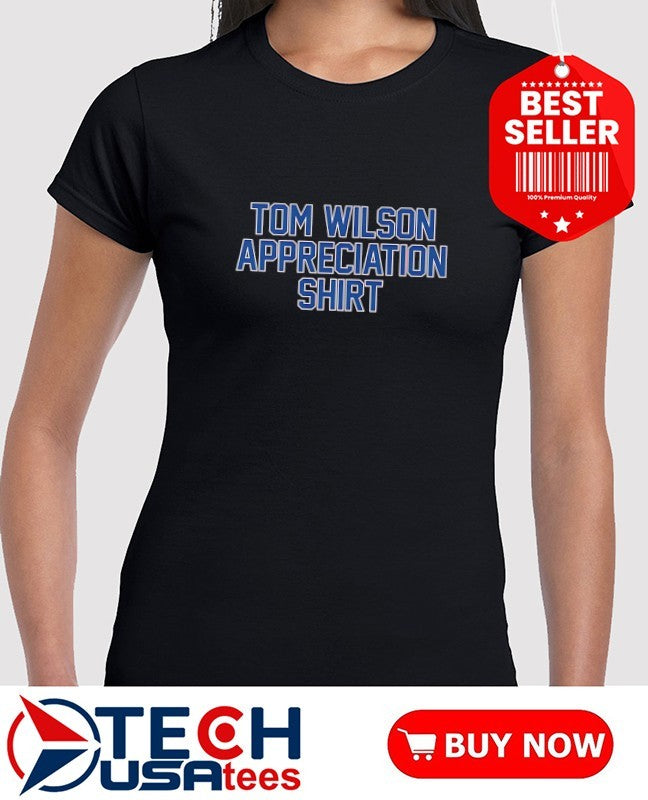 Washington Capitals Hockey Tom Wilson Appreciation shirt