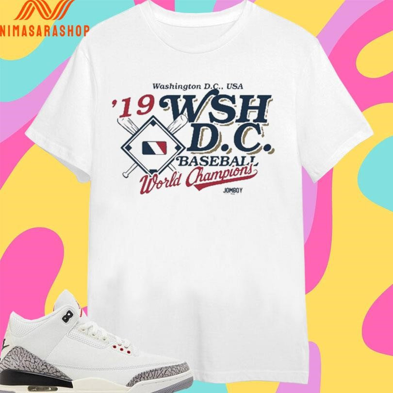 Washington Dc USA ’19 WSH DC Baseball World Champions Shirts